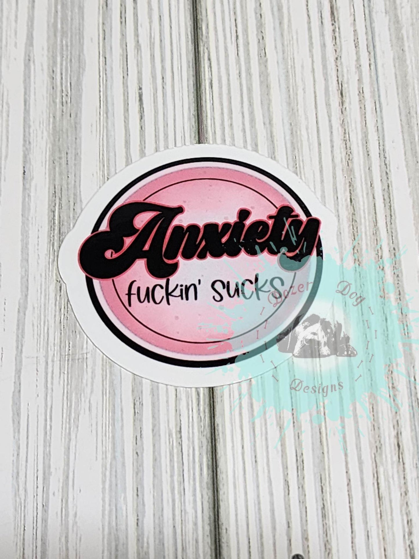 Anxiety Sucks Waterproof Sticker