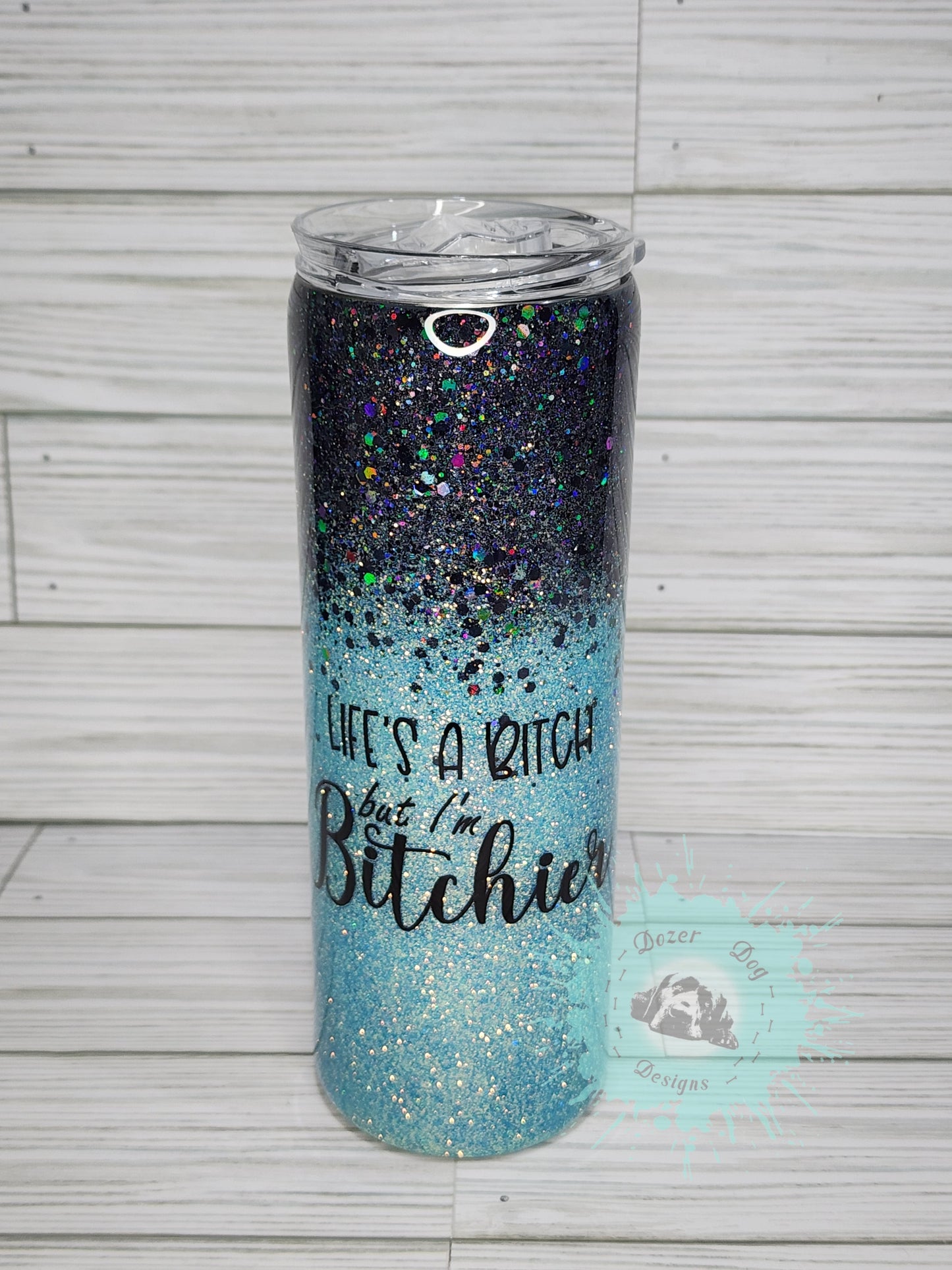 I'm Bitchier 20 oz Tumbler