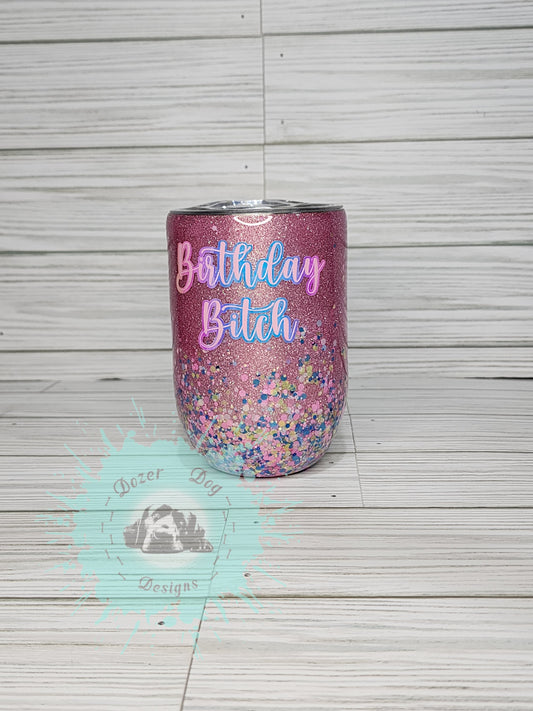 Birthday B*tch 12oz Wine Tumbler