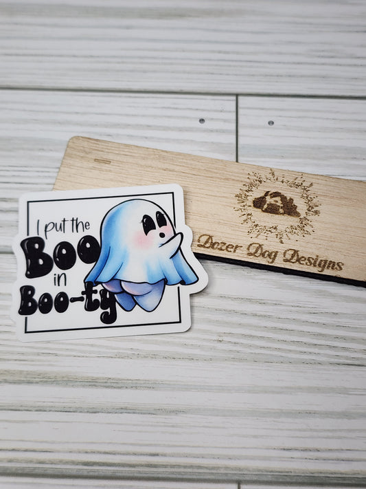 I Put the Boo in Boo-ty Ghost Waterproof Sticker