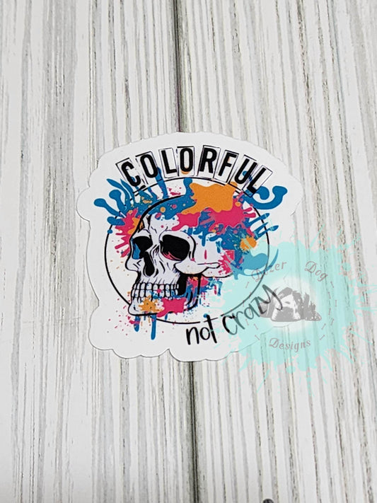 Colorful Not Crazy Waterproof Sticker