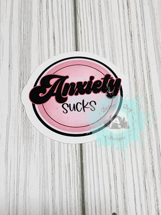 Anxiety Sucks Waterproof Sticker