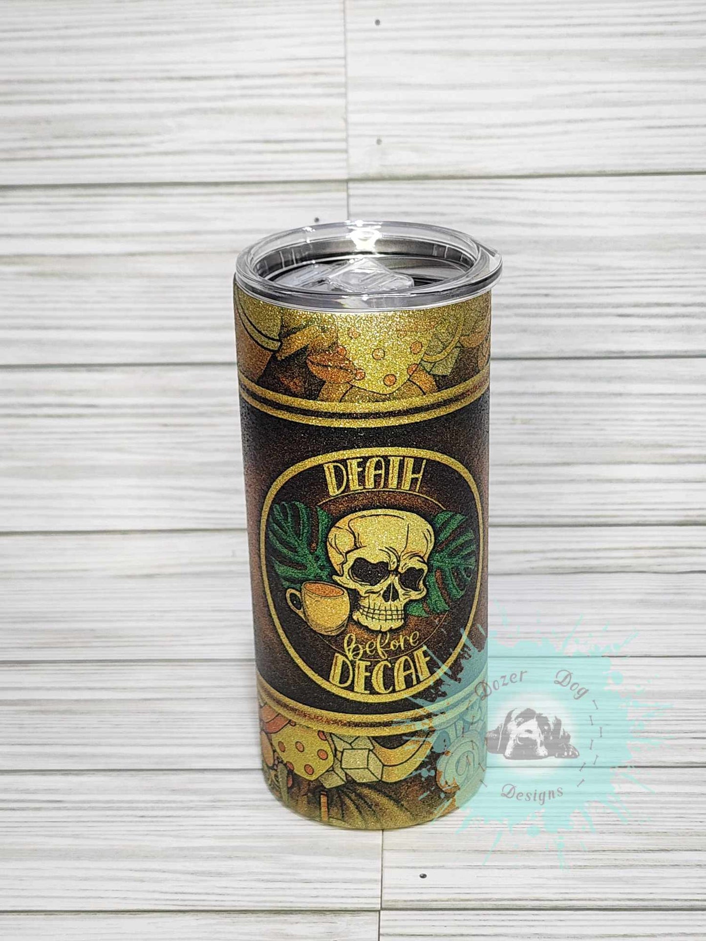 Death Before Decaf Glitter SUBLIMATION 15oz Tumbler