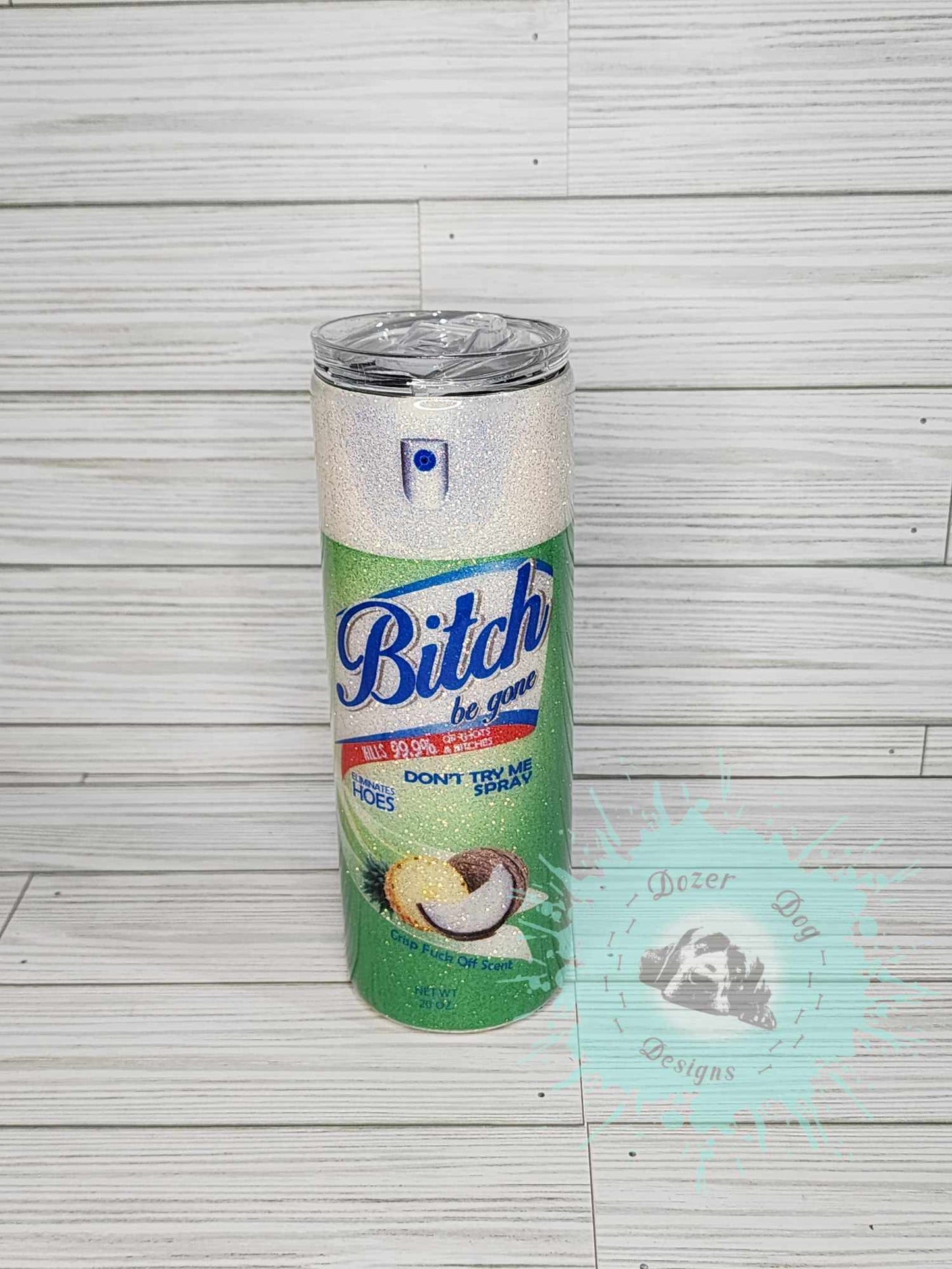 B*tch Be Gone Spray 20oz Tumbler