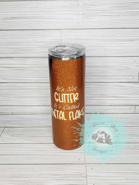 Its Called Metal Flake 20oz Tumbler