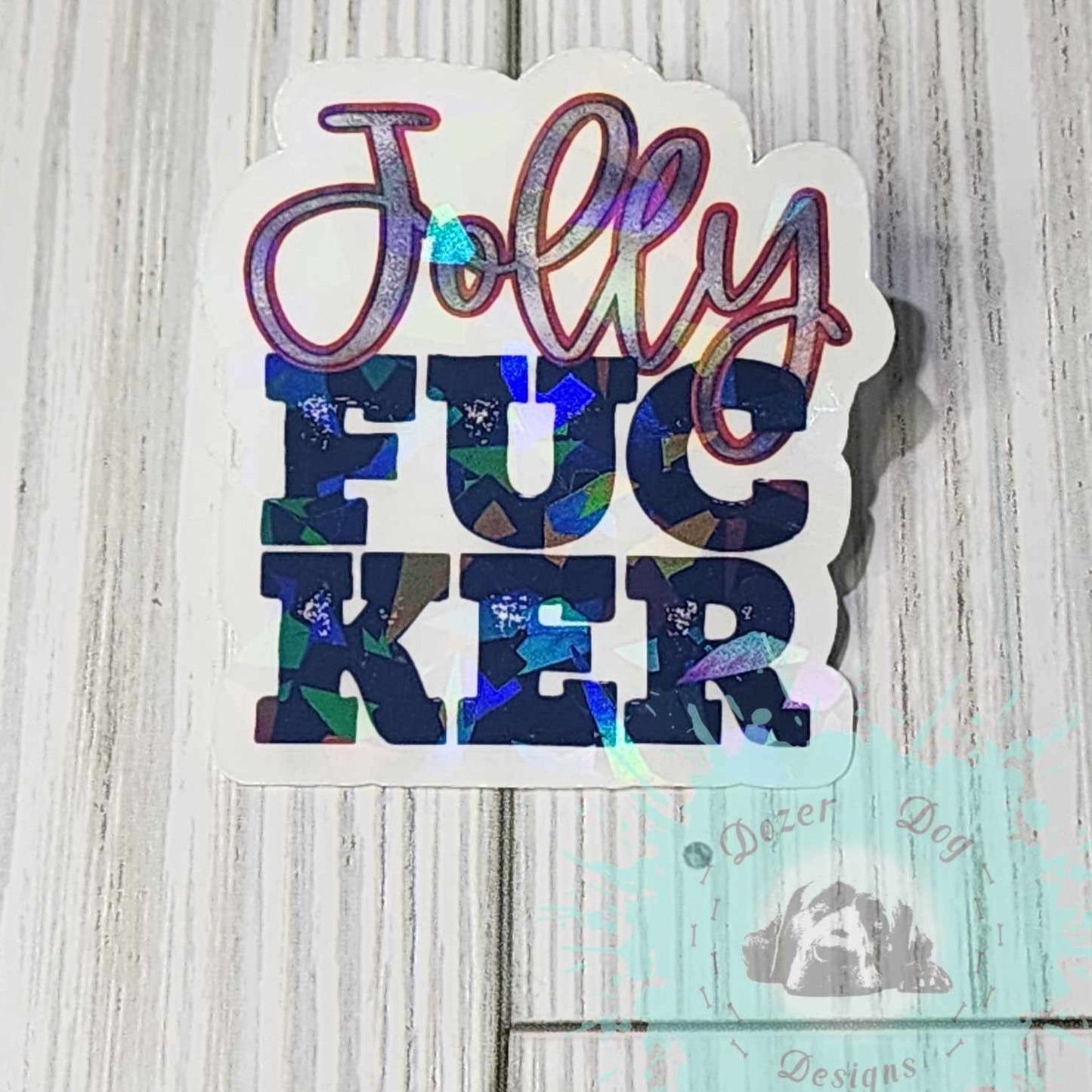 Jolly F*cker Holographic MDD Waterproof Sticker