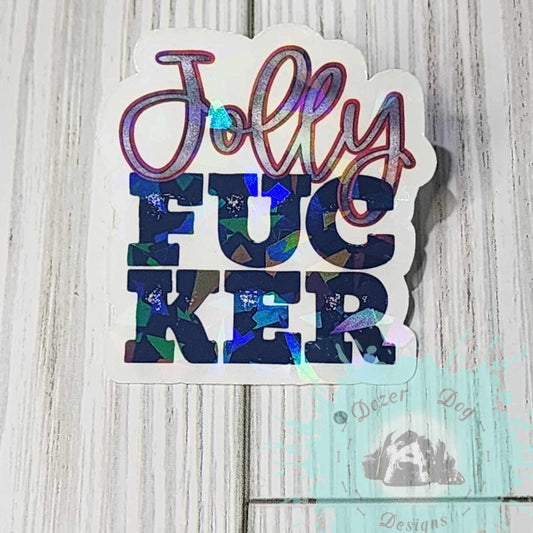 Jolly F*cker Holographic MDD Waterproof Sticker