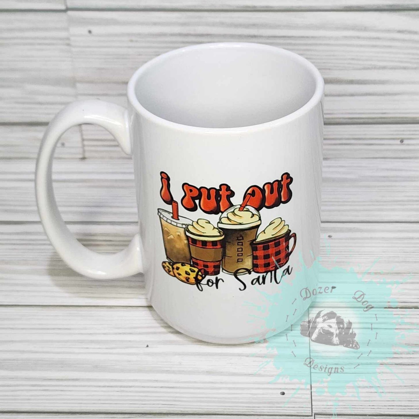 I Put Out for Santa 15oz Sublimation Coffee Mug