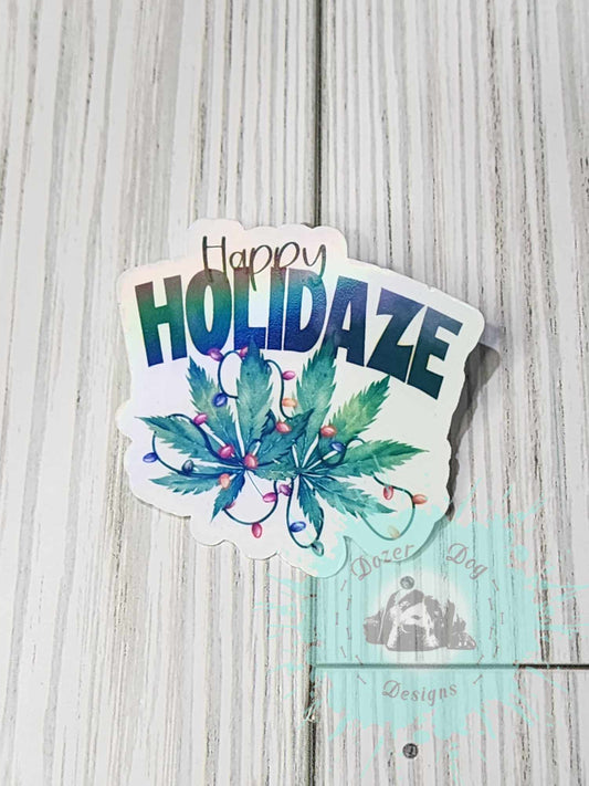 Happy Holidaze Holographic MDD Waterproof Sticker