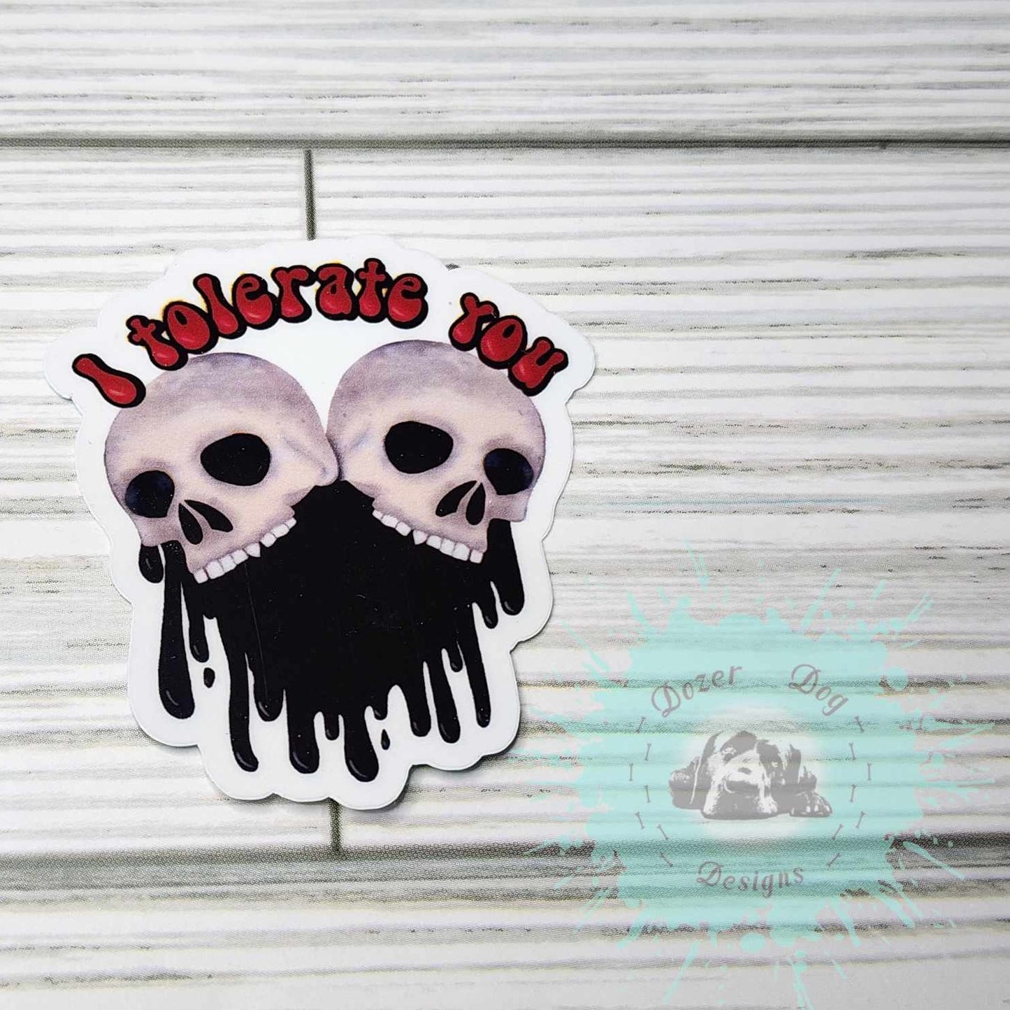 I Tolerate You MDD Waterproof Sticker