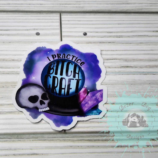 I Practice B*tchcraft Crystal Ball MDD Waterproof Sticker