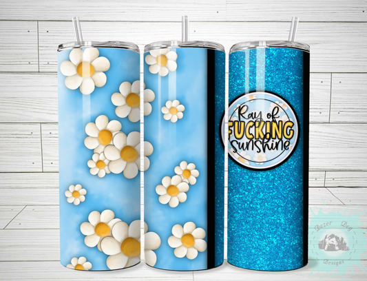 Ray of F'n  Sunshine SUBLIMATION 20oz Tumblers
