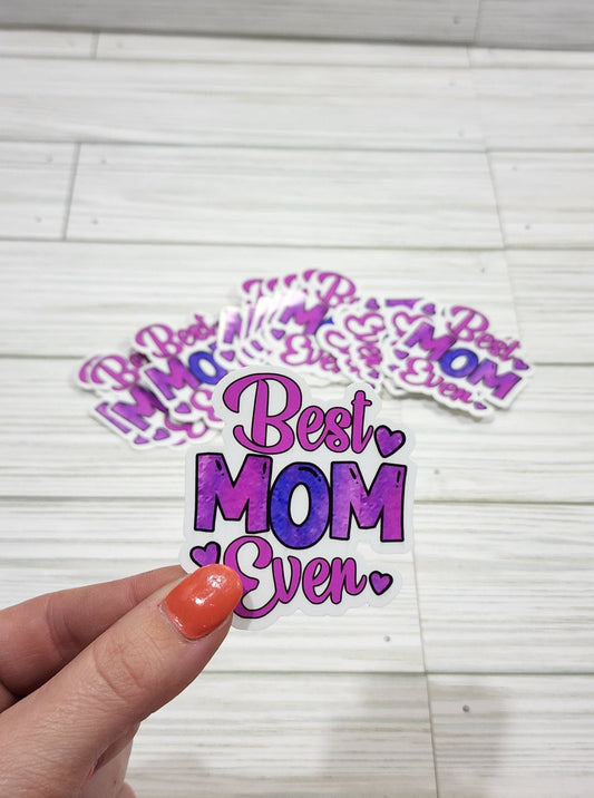 Best Mom Ever Waterproof Sticker