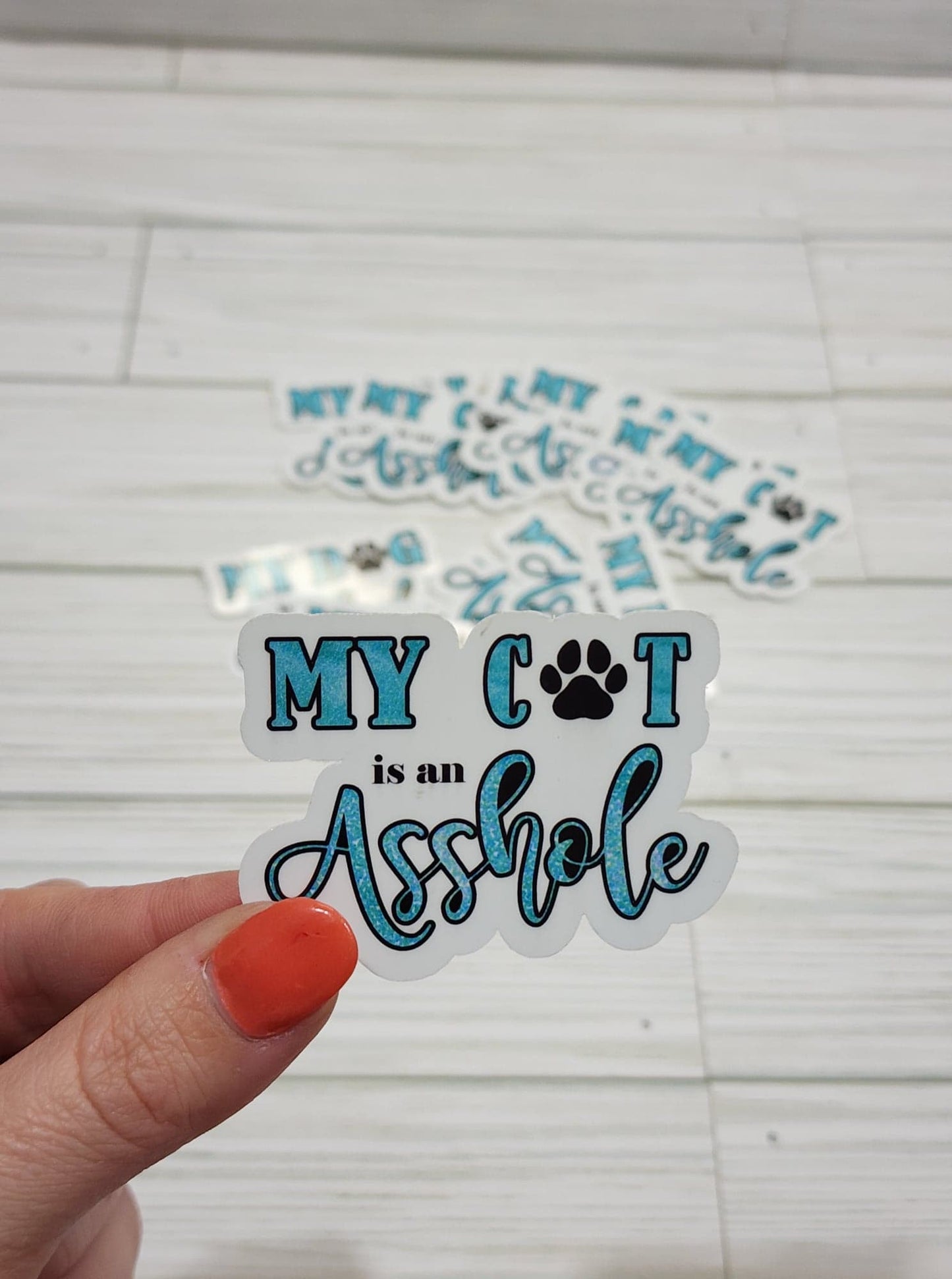 My Cat is an Asshole Waterproof Sticker